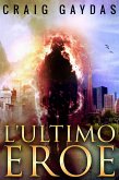 L'Ultimo Eroe (eBook, ePUB)