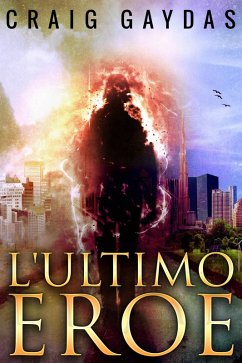 L'Ultimo Eroe (eBook, ePUB) - Gaydas, Craig