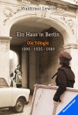 Ein Haus in Berlin, Band 1-3: 1890 - 1935 - 1989 (eBook, ePUB)