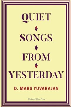 Quiet Songs From Yesterday - Yuvarajan, Dushyandhan Mars