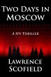 Two Days in Moscow - A Spy Thriller... - Bild 1