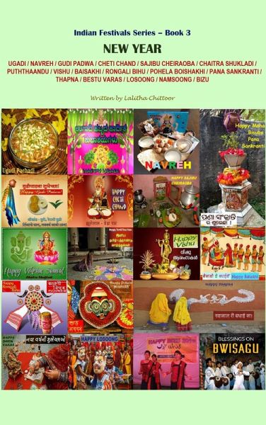 New Year - Ugadi/ Navreh/ Gudi Padwa/ Cheti Chand/ Sajibu Cheiraoba/ Chaitra Shukladi/ Puththaandu/ Vishu/ Bsaisakhi/ Rongali Bihu/ Pohela Boishakh/ Pana Sankranti/ Thapna/ Bestu Varas/ Losoong/ Namso (eBook, ePUB)