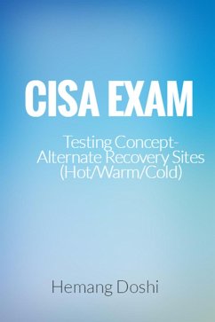CISA Exam-Testing Concept-Alternate Recovery Site (Hot/Warm/Cold) (eBook, ePUB) - Doshi, Hemang