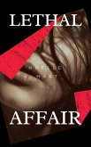 Lethal Affair: Book one in the Lethal Series of Romantic Suspense (Lethal Romantic Suspense, #1) (eBook, ePUB) Lethal Affair: Book one in the Lethal Series of Romantic Suspense (Lethal Romantic Suspense, #1) (eBook, ePUB)