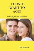 I Don't Want to Age! - A Guide for the Starseeds (eBook, ePUB)