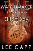 Elliott Bay (The Watchmaker, #2) (eBook, ePUB)