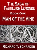 Man of the Vine (The Saga of Fastillion Lemonde, #1) (eBook, ePUB)