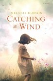 Catching the Wind (eBook, ePUB)
