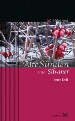 Alte Sünden und Silvaner / Phillip Sturm Bd.3 - Dell, Peter;Radke, Horst-Dieter