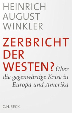 Zerbricht der Westen? - Winkler, Heinrich August