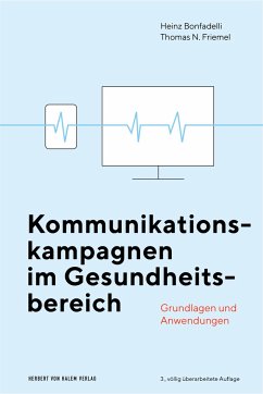 Kommunikationskampagnen im Gesundheitsbereich - Bonfadelli, Heinz;Friemel, Thomas N.