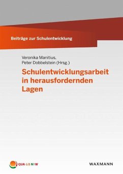 Schulentwicklungsarbeit in herausfordernden Lagen