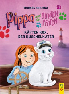 Pippa und die Bunten Pfoten - Käpten Kox, der Kuschelkater - Brezina, Thomas