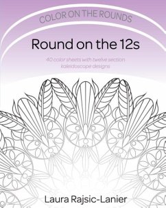 Round on the 12s: Color on the Rounds - Rajsic-Lanier, Laura