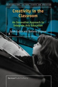 Creativity in the Classroom - Gulish, Sarah; Elfstrom, Stefanie