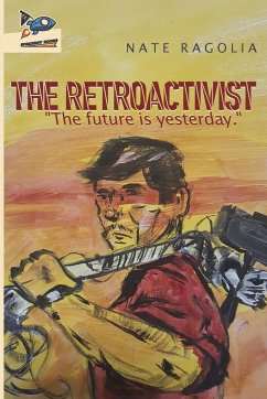The Retroactivist - Ragolia, Nate