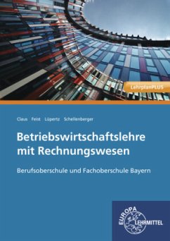 Betriebswirtschaftslehre mit Rechnungswesen - Feist, Theo;Lüpertz, Viktor;Claus, Dietrich