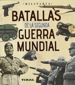 Batallas de la Segunda Guerra Mundial - Vázquez García, Juan