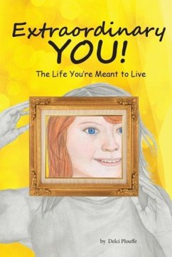 Extraordinary You: The Life You're Meant to Live - Plouffe, Delci J.