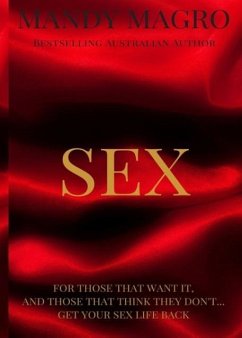 Sex: Get It. Want It. Have It. - Magro, Mandy L.