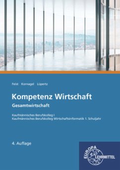 Kompetenz Wirtschaft - Gesamtwirtschaft - Kornagel, Judith;Feist, Theo;Buch-Wendler, Susanne