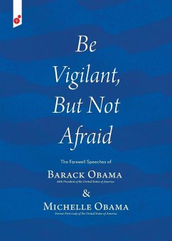 Be Vigilant But Not Afraid - Obama, Barack; Obama, Michelle