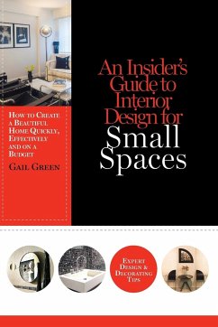 An Insider's Guide to Interior Design for Small Spaces - Green, Gail