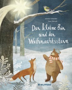 Der kleine Bär und der Weihnachtsstern - Schneider, Antonie