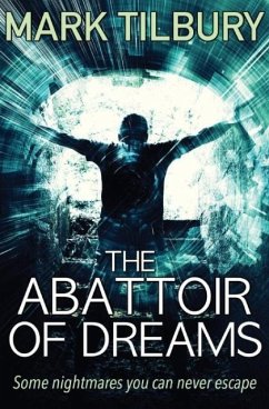 The Abattoir of Dreams - Tilbury, Mark