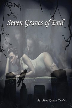 Seven Graves of Evil - Theriot, Mary Reason