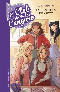 El Club de las Canguro 1. La gran idea de Kristy - Martin, Ann M.; López, Laia