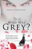 Who Was Grey?