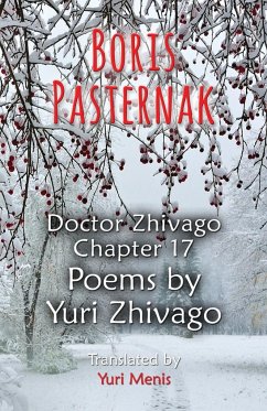 Boris Pasternak: Doctor Zhivago Chapter 17, Poems by Yuri Zhivago - Pasternak, Boris