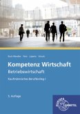 Kompetenz Wirtschaft - Betriebswirtschaft, Kaufmännisches Berufskolleg I