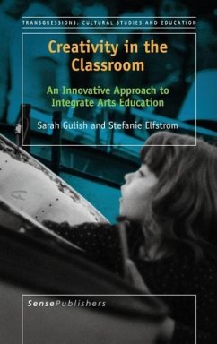 Creativity in the Classroom - Gulish, Sarah; Elfstrom, Stefanie