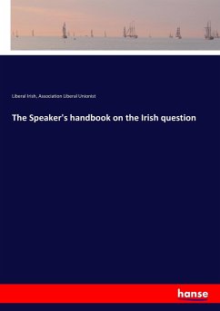The Speaker's handbook on the Irish question