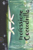 Professione coccodrillo Professione coccodrillo