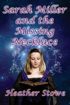 Sarah Miller and the Missing Necklace - Stowe, Heather
