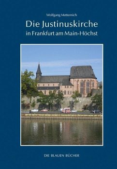 Die Justinuskirche in Frankfurt am Main - Höchst - Metternich, Wolfgang