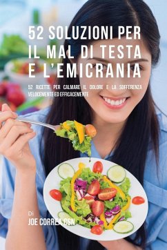 52 Soluzioni Per Il Mal Di Testa E L'emicrania - Correa, Joe