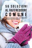 56 Soluzioni Al Raffreddore Comune 56 Soluzioni Al Raffreddore Comune