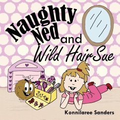 NAUGHTY NED & WILD HAIR SUE - Sanders, Konnilaree Walker