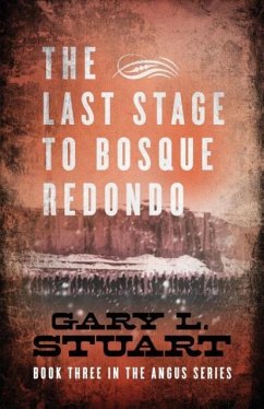 LAST STAGE TO BOSQUE REDONO - Stuart, Gary L.