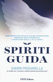 Spiriti Guida. Descritti sin dalle Sacre Scritture. Potenti nell'energia. A servizio del tuo successo Spiriti Guida. Descritti sin dalle Sacre Scritture. Potenti nell'energia. A servizio del tuo successo