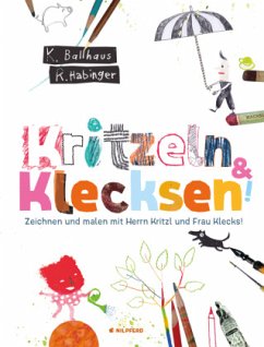 Kritzeln & Klecksen - Ballhaus, Verena;Habinger, Renate