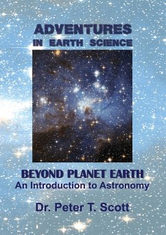 Adventures in Earth Science Beyond Planet Earth - Scott, Peter T