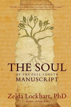 The Soul of the Full-Length Manuscript - Lockhart, Zelda