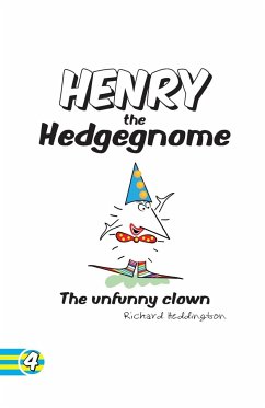 Henry the Hedgegnome The unfunny clown - Heddington, Richard