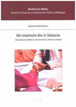Die islamische Ehe in Südasien - Rosenbaum, Johannes