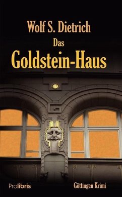 Das Goldstein-Haus - Dietrich, Wolf S.